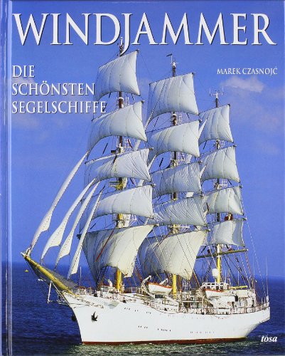 9783902478283: Windjammer: Die schnsten Segelschiffe