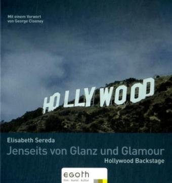 Beispielbild fr Jenseits von Glanz und Glamour: Hollywood backstage zum Verkauf von medimops