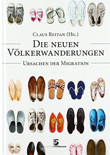 Beispielbild fr Die neuen Vlkerwanderungen. Ursachen der Migration. zum Verkauf von Buchhandlung Gerhard Hcher