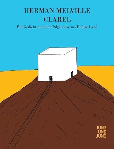 9783902497154: Clarel: Ein Gedicht und eine Pilgerreise ins Heilige Land