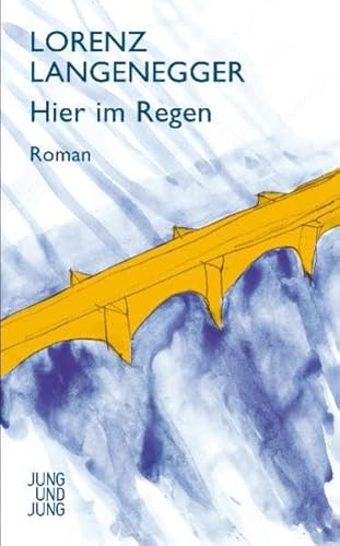 9783902497505: Hier im Regen: Roman