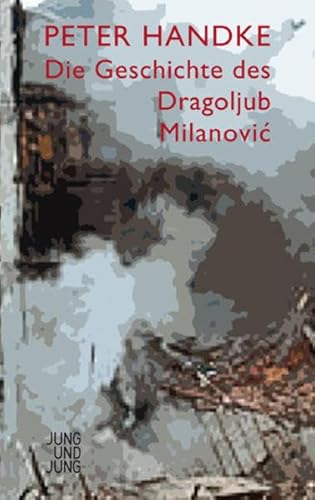 9783902497932: Die Geschichte des Dragoljub Milanovi