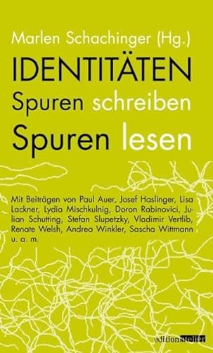 Identitäten. Spuren schreiben - Spuren lesen. - Schachinger, Marlen (Hrsg.)