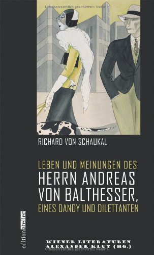 Stock image for Leben und Meinungen des Herrn Andreas von Balthesser, eines Dandy und Dilettanten for sale by medimops