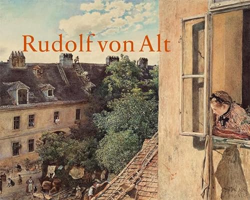 Beispielbild fr Rudolf von Alt. 1812-1905. zum Verkauf von Antiquariat Willi Braunert