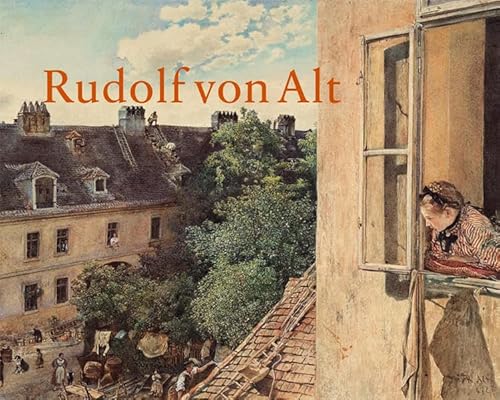 Imagen de archivo de Rudolf von Alt. 1812-1905 a la venta por medimops