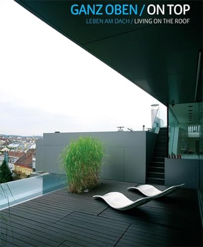 Beispielbild fr Ganz oben / At the Top: Leben am Dach/Living on the Roof zum Verkauf von medimops