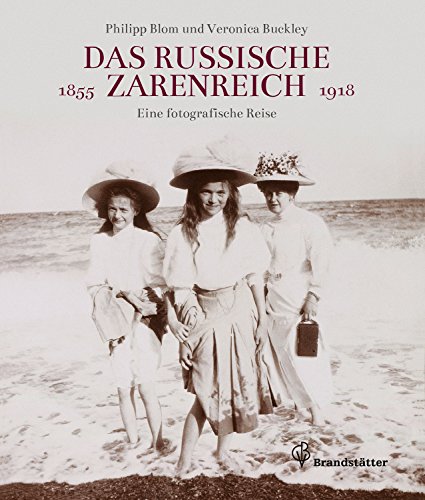 9783902510716: Das russische Zarenreich - Eine photographische Reise 1860 - 1918