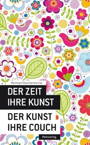 Stock image for Der Zeit ihre Kunst. Der Kunst ihre Couch. for sale by Buchhandlung Gerhard Hcher