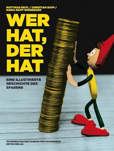 Stock image for Wer hat, der hat: Eine illustrierte Geschichte des Sparens for sale by medimops