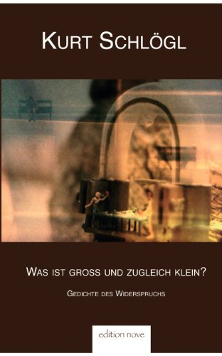 9783902518606: Was Ist Groay Und Zugleich Klein: Gedichte Des Widerspruchs (German Edition)