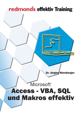 Access SQL, Makro, VBA effektiv Training - NÃ Â¼rnberger, JÃ Â¼rgen