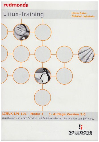 Beispielbild fr LINUX LPI 101 MODUL 1 INSTALLATION UND ERSTE SCHRITTE VERS 3 2009: redmond's LINUX Admin Training zum Verkauf von Buchmarie