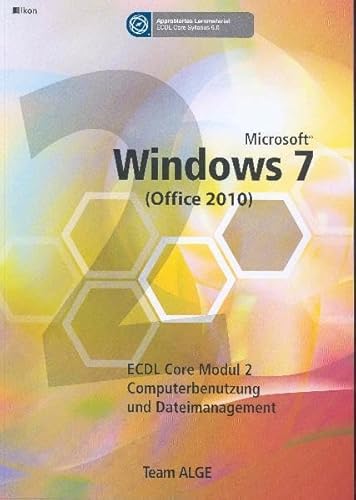 Beispielbild fr ECDL MODUL 2 WINDOWS 7 (OFFICE 2010) - Syllabus 5.0: Team ALGE ECDL Training (Aus rechtlichen Grnden ist ein Verkauf in die BRD nicht gestattet) zum Verkauf von Buchmarie