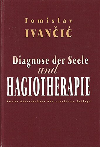 Diagnose der Seele und HAGIOTHERAPIE