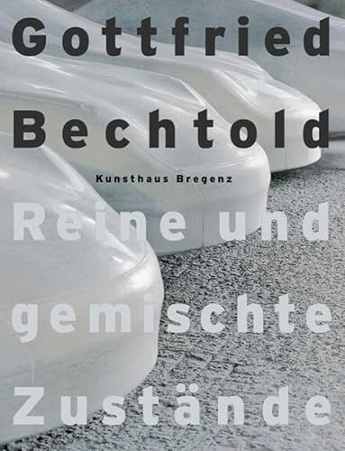 Gottfried Bechtold (9783902525451) by Fleck, Robert; Baecker, Dirk; Gabler, Josephine; GrÃ¶ssing, Gerhard