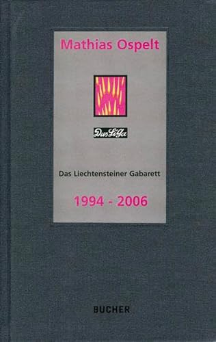 Das LiGa. Das Liechtensteiner Gabarett 1994-2006