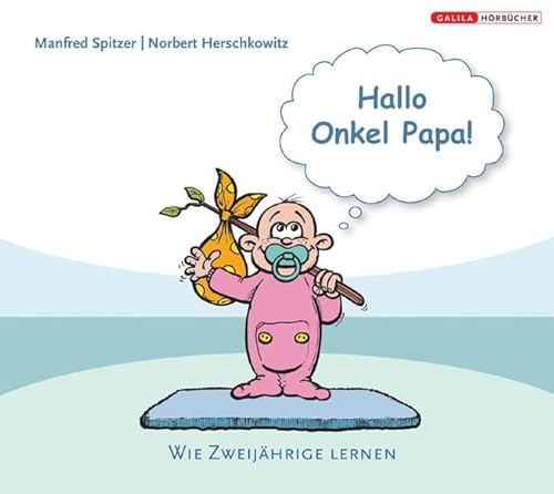 Imagen de archivo de Hallo Onkel Papa: Wie Zweijhrige lernen, 1 Audio-CD a la venta por medimops