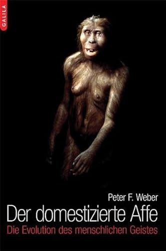 9783902533319: Der domestizierte Affe: Die Evolution des menschlichen Geistes