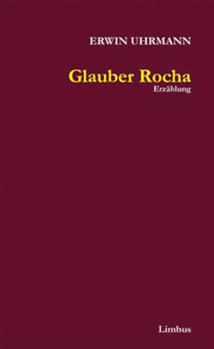 Beispielbild fr Glauber Rocha: Erzhlung (Zeitgenossen) zum Verkauf von Ammareal