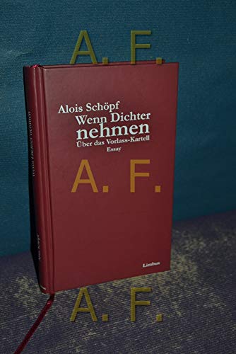 9783902534996: Schpf, A: Wenn Dichter nehmen