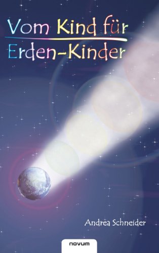 Vom Kind Far Erden-kinder (German Edition) (9783902536136) by Schneider, Andrea