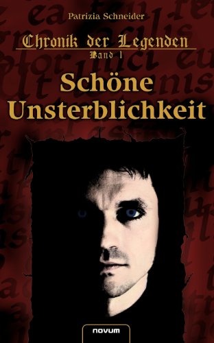 9783902536303: Chronik der Legenden. Band 1: Schone Unsterblichkeit