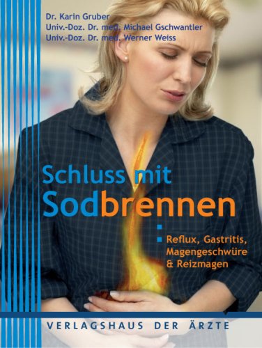 Stock image for Schluss mit Sodbrennen: Reflux, Gastritis, Magengeschwre & Reizmagen for sale by medimops