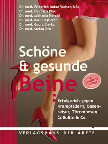 Stock image for Schne & gesunde Beine: Erfolgreich gegen Krampfadern, Besenreiser, Cellulite & Co for sale by medimops