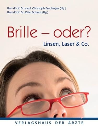 Beispielbild fr Brille - oder?: Brillen, Laser & Co zum Verkauf von medimops