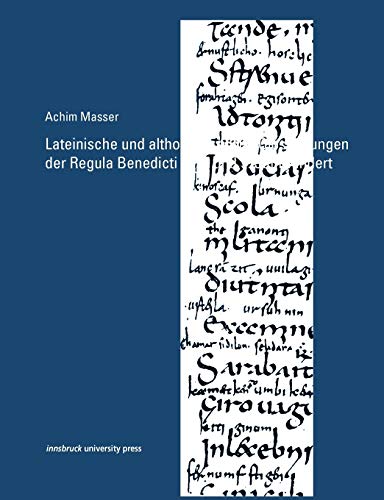 9783902571861: Lateinische und althochdeutsche Glossierungen der Regula Benedicti im 8. und 9. Jahrhundert