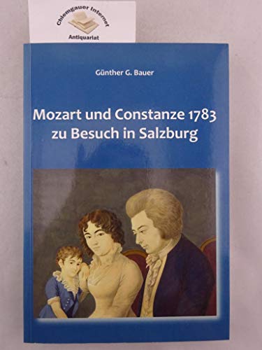 Beispielbild fr Mozart und Constanze 1783 zu Besuch in Salzburg zum Verkauf von medimops