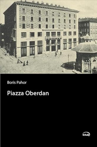 Piazza Oberdan - Boris Pahor