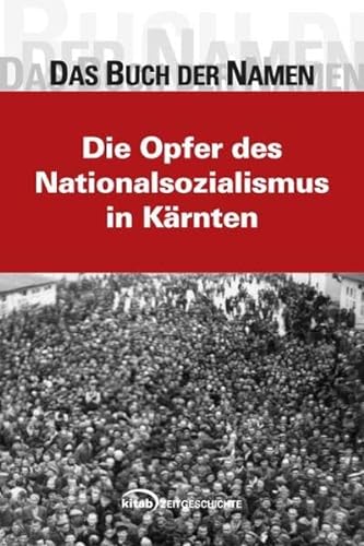 9783902585530: Das Buch der Namen: Die Opfer des Nationalsozialismus in Krnten