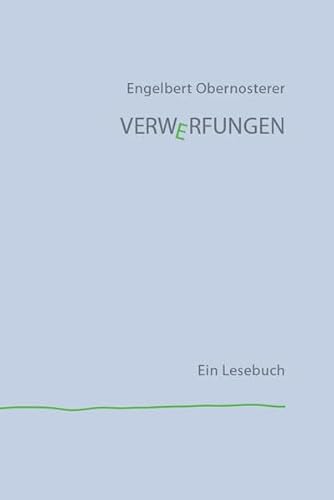 Beispielbild fr Verwerfungen: Ein Engelbert Obernosterer-Lesebuch zum Verkauf von medimops