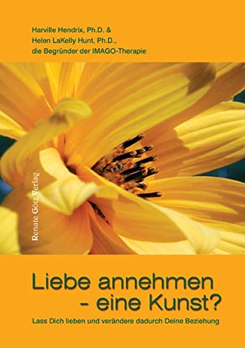 Stock image for Liebe annehmen - eine Kunst?: Lass Dich lieben und verndere dadurch Deine Beziehung for sale by Alplaus Books