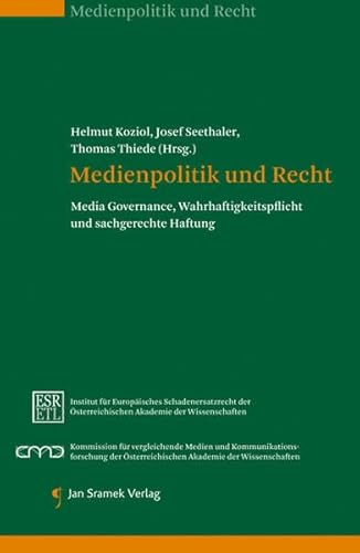 9783902638366: Medienpolitik und Recht: Media Governance, Wahrhaftigkeitspflicht und sachgerechte Haftung