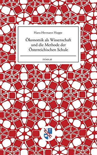 Imagen de archivo de konomik als Wissenschaft und die Methode der sterreichischen Schule (German Edition) a la venta por Lucky's Textbooks