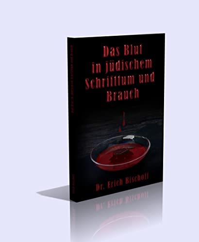 9783902640031: Das Blut in jdischem Schrifttum und Brauch. Nebst ausfhrlichen Anmerkungen