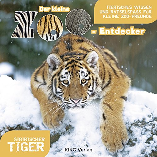 Beispielbild fr Der kleine Zoo-Entdecker: Sibirischer Tiger zum Verkauf von medimops