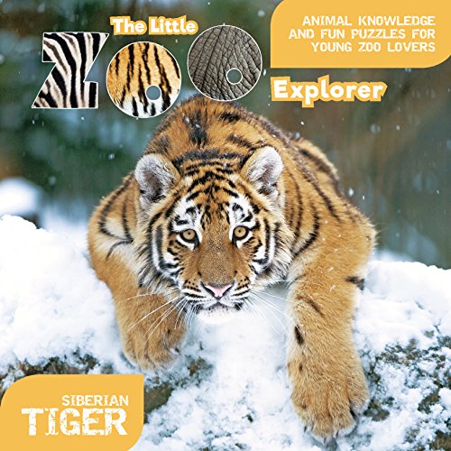 Beispielbild fr The Little Zoo Explorer: Siberian Tiger zum Verkauf von medimops