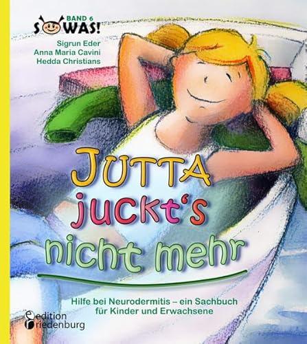 Stock image for Jutta juckt's nicht mehr - Hilfe bei Neurodermitis - ein Sachbuch fr Kinder und Erwachsene for sale by medimops