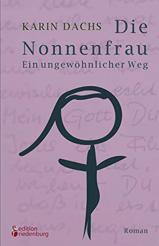 Beispielbild fr Die Nonnenfrau. Ein ungew hnlicher Weg zum Verkauf von WorldofBooks