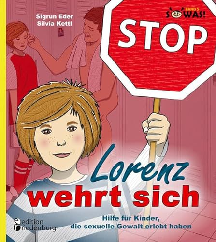 Beispielbild fr Lorenz wehrt sich - Hilfe fr Kinder, die sexuelle Gewalt erlebt haben -Language: german zum Verkauf von GreatBookPrices