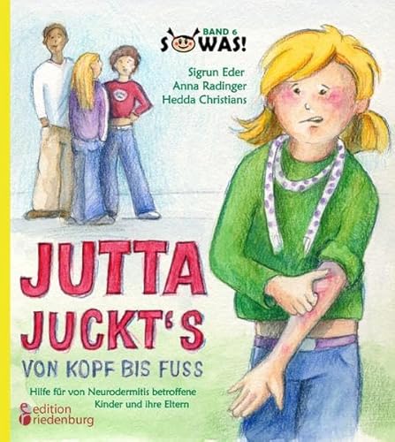 Beispielbild fr Jutta juckt's von Kopf bis Fu - Hilfe fr von Neurodermitis betroffene Kinder und ihre Eltern zum Verkauf von medimops