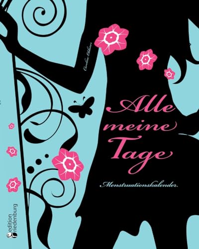 Stock image for Alle meine Tage - Menstruationskalender (German Edition) for sale by Books Unplugged