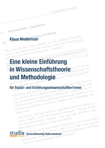 Eine kleine Einführung in Wissenschaftstheorie und Methodologie: für Sozial- und Erziehungswissenschaftler/innen - Klaus Niedermair