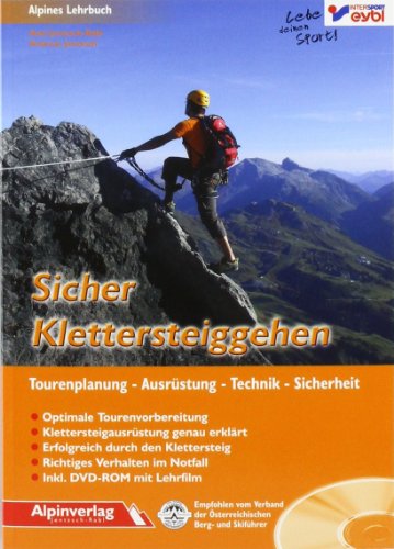 Beispielbild fr Sicher Klettersteiggehen: Alpines Lehrbuch mit DVD-ROM, fr Tourenplanung, Ausrstung, Technik und Sicherheit zum Verkauf von medimops