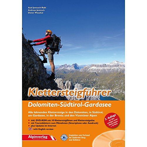 Beispielbild fr Klettersteigfhrer Dolomiten - Sdtirol Gardasee: Alle lohnenden Klettersteige in den Dolomiten, in Sdtirol, am Gardasee und in der Brenta - mit DVD-ROM zum Verkauf von medimops