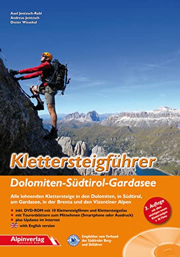 Beispielbild fr Klettersteigfhrer Dolomiten - Sdtirol - Gardasee: Alle lohnenden Klettersteige in den Dolomiten, in Sdtirol, am Gardasee, in der Brenta und in den Vizentiner Alpen zum Verkauf von medimops